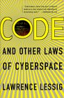 Code and other laws of Cyberspace