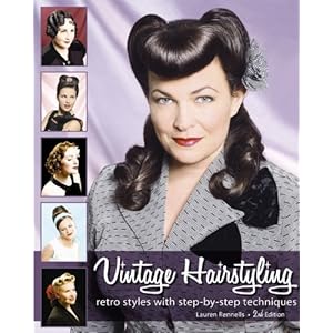 Vintage Hairstyling: Retro Styles with Step-by-Step Techniques