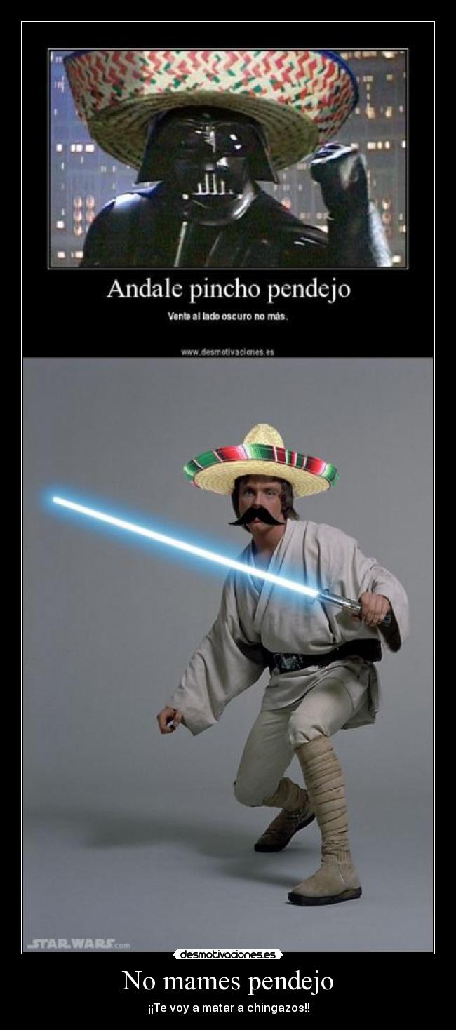 carteles luke skywalker darth vader star wars mexico mexicanos desmotivaciones