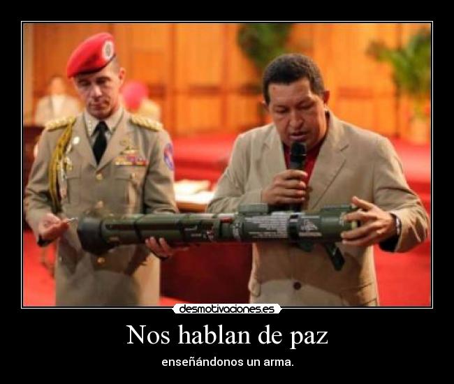 carteles arma chavez nos hablan paz ensenandonos armaarma guerramejora desmotivaciones