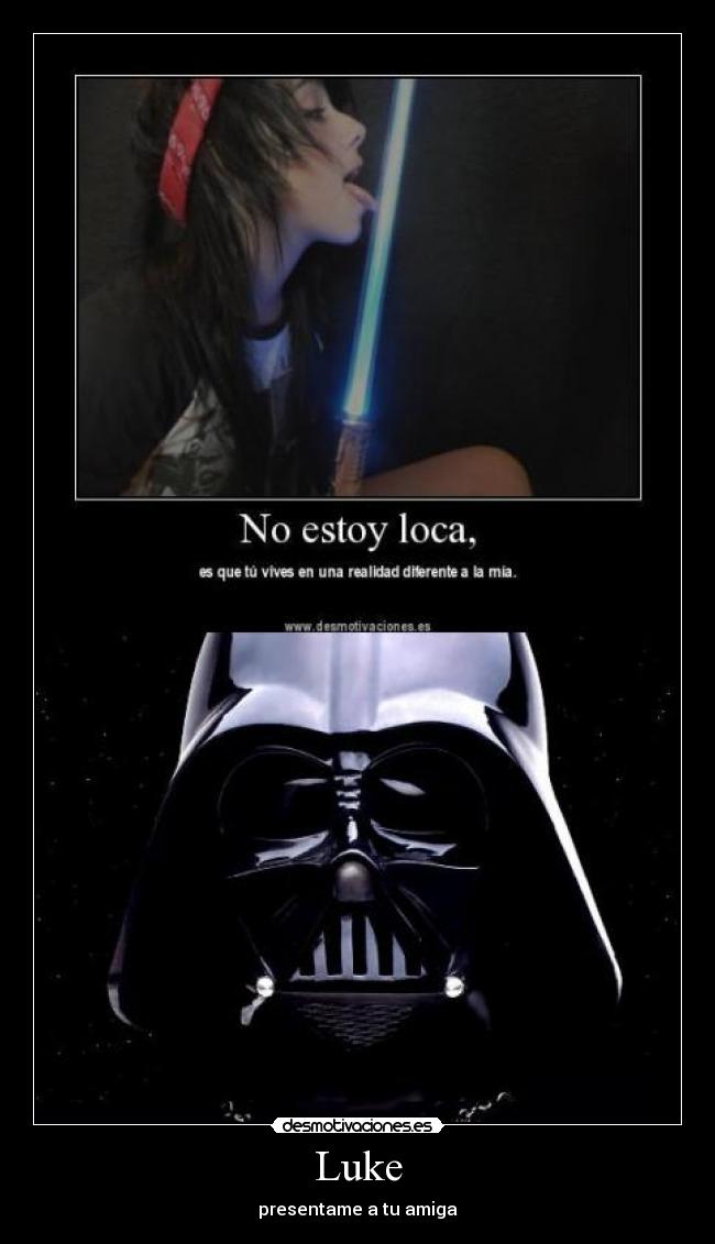 carteles darth vader luke soy laser espada star wars guerra las galaxias desmotivaciones