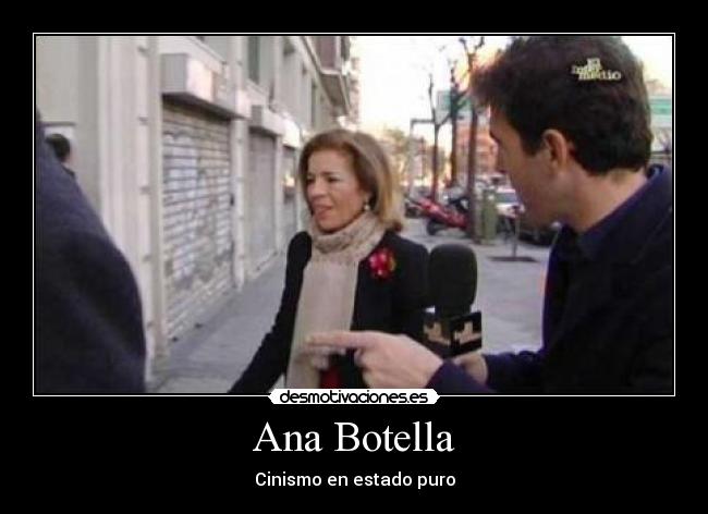 Ana Botella - Cinismo en estado puro