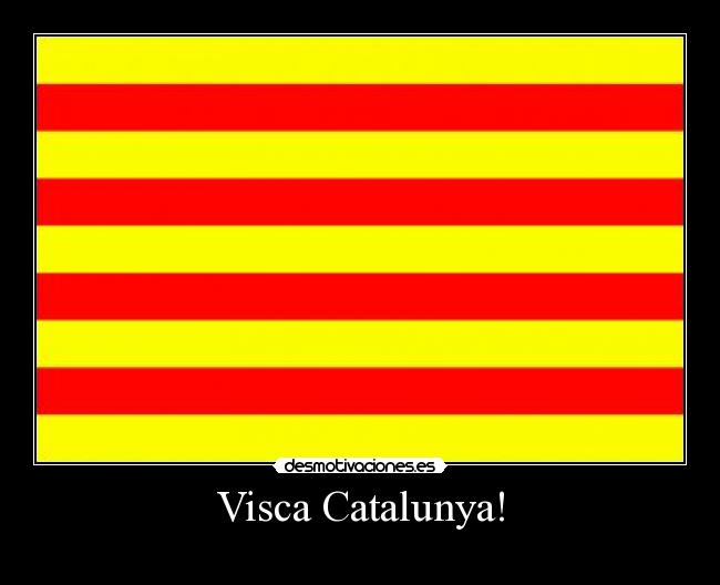 Visca Catalunya! - 