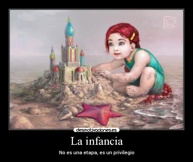 carteles infancia ser nino privilegio sani desmotivaciones