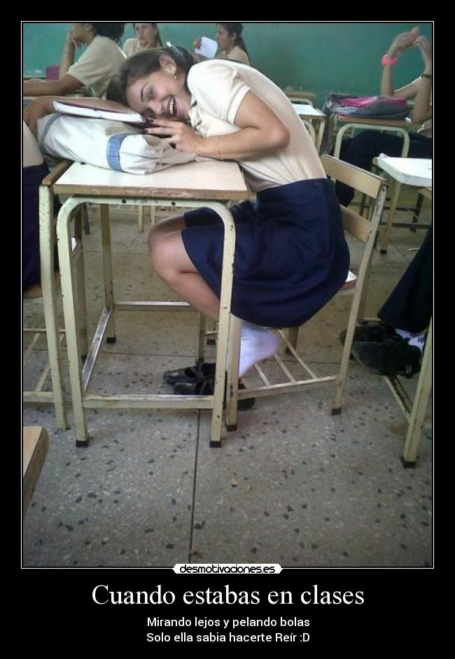 Cuando estabas en clases - 