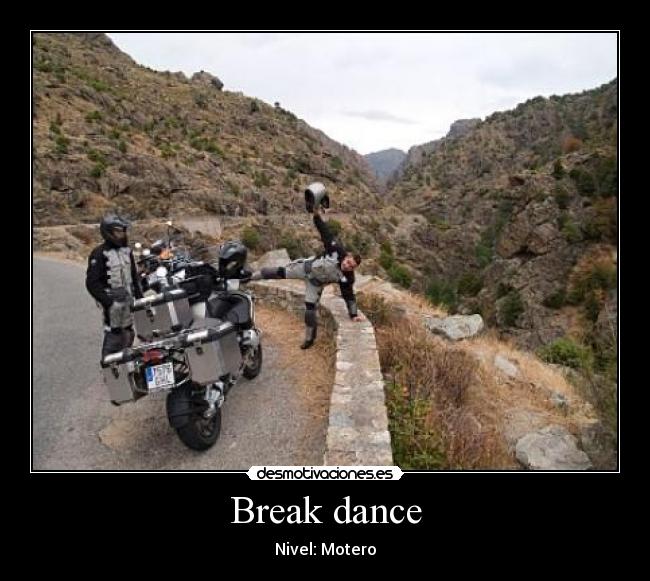 Break dance - Nivel: Motero