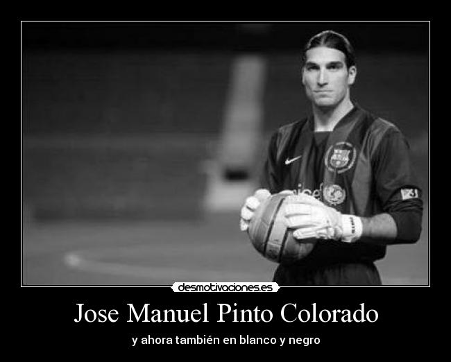 carteles jose manuel pinto colorado desmotivaciones