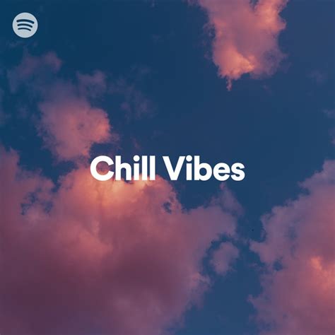 Chill Vibes | Spotify Playlist