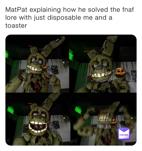 MatPat explaining how he solved the fnaf lore with just disposable me ...