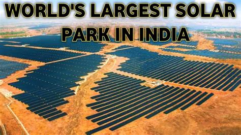 WORLD'S LARGEST SOLAR PARK || INDIA HAS WORLD'S LARGEST SOLAR PARK ...