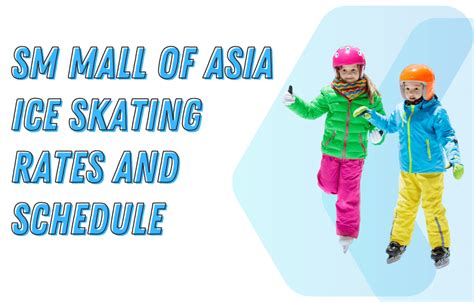 SM MALL OF ASIA SKATING Rates, Schedule and Guidelines