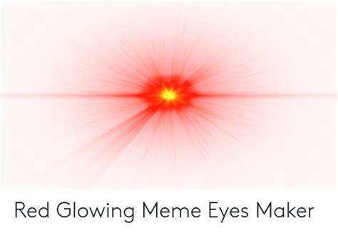 Glowing Red Eyes Meme Template Eyes horror evil red eyes evil glowing ...