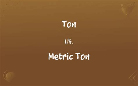 Ton vs. Metric Ton: What’s the Difference?