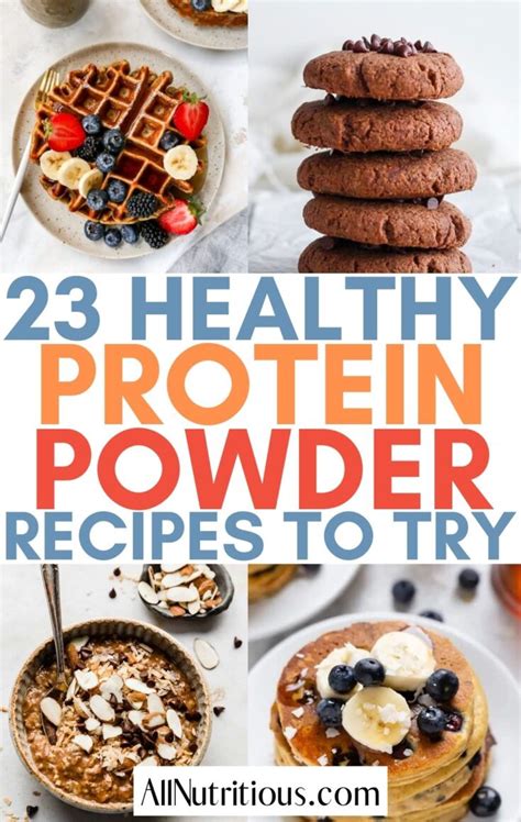 23 Healthy Protein Powder Recipes (Extra Yummy!) - All Nutritious