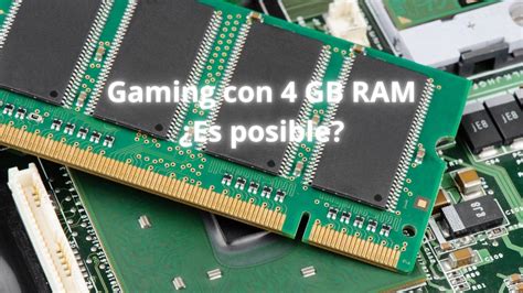 ¿Qué se puede jugar con 4 GB de RAM? Actualmente