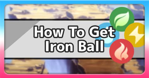 Iron Ball - How To Get & Location | Pokemon Sword Shield - GameWith