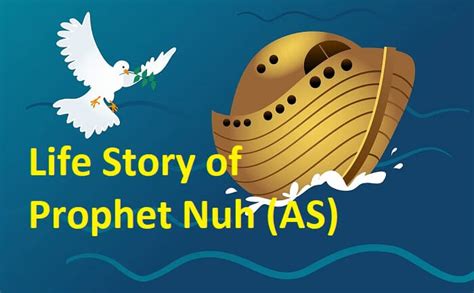 Life Story Of Prophet Nuh AS ( Prophet Noah) In Islam - Muhammadi Site