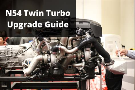 BMW N54 Upgraded Twin Turbo Guide - N54 Tuning