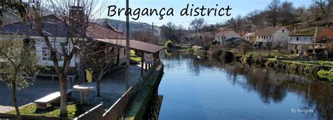 Bragança District - 14 Useful Info And Links To Travel Tips