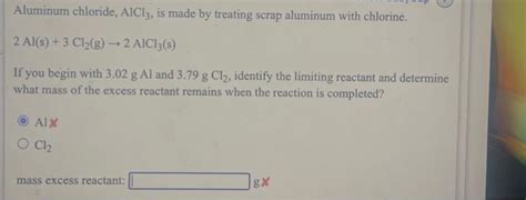 Solved Aluminum chloride, AlCl3, is made by treating scrap | Chegg.com