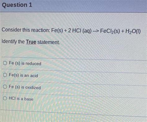 Solved Consider this reaction: Fe(s)+2HCl(aq)→FeCl2 (s) +H2O | Chegg.com