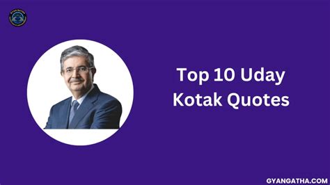 Top 10 Uday Kotak Quotes | Gyan Gatha