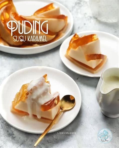 Resep Puding Susu Karamel, Sajian Pencuci Mulut Yang Sulit ‘Tuk Ditolak ...