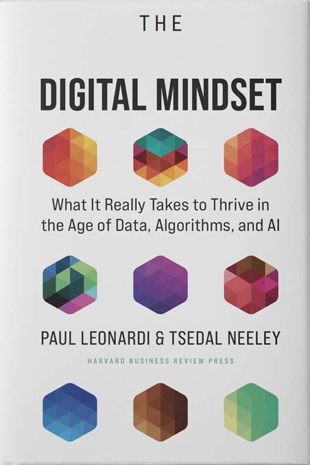 The Digital Mindset: What It Really Takes to Thrive in the Age of Data ...