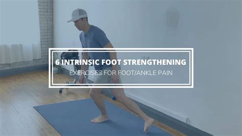 6 Intrinsic Foot Strengthening Exercises for Foot/Ankle Pain & Flat ...