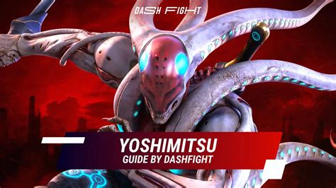 Tekken 7: Yoshimitsu Guide - Combos and Move List | DashFight