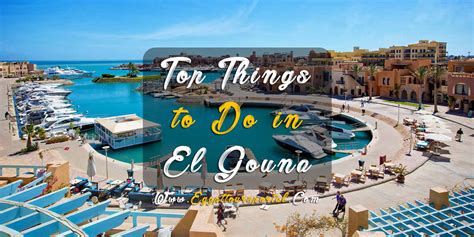 List of Top 37 Things to Do in El Gouna - Egypt Tours Portal Blog