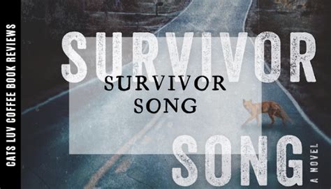 Review || Survivor Song by Paul Tremblay - Cats Luv Coffee Book Reviews