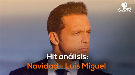 Hit Análisis - Navidad, navidad (Luis Miguel) - Audio Producción