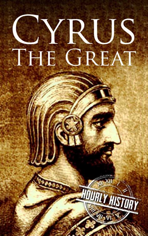 Cyrus the Great | Timeline, Facts & Biography | #1 Source of History Books