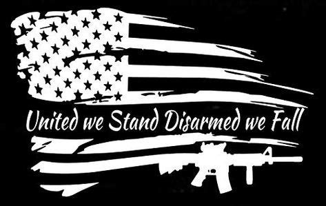 Distressed American Flag United we Stand Disarmed we Fall Patriotic ...