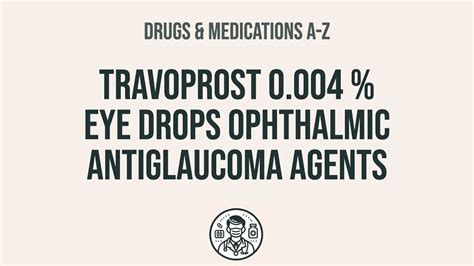 How to use Travoprost 0.004 % Eye Drops Ophthalmic Antiglaucoma Agents ...