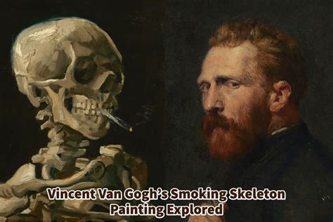 Vincent Van Gogh’s Smoking Skeleton Painting Explored | Anita Louise Art