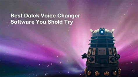 Exterminate Boredom with These 5 Must-Try Dalek Voice Changers