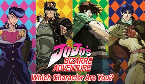 Which JoJo Character Are You? Which 1 of 6 Main Characters?