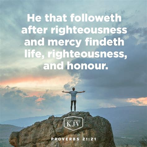 He that followeth after righteousness and mercy findeth life ...