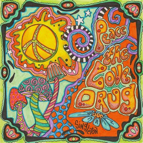 Peace the love drug Singleton Hippie Art The Print