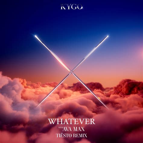 ‎Whatever (Tiësto Remix) - Single - Album by Kygo & Ava Max - Apple Music