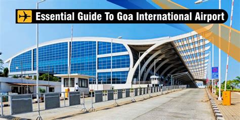 Essential Guide To Goa International Airport #GoaInternationalAirport ...