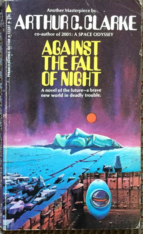 Against the Fall of Night by Arthur C. Clarke published by Pyramid ...