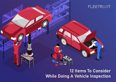 12 Items To Consider While Doing A Vehicle Inspection