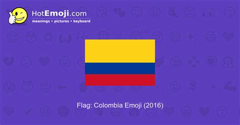 🇨🇴 Flag: Colombia Emoji Meaning with Pictures: from A to Z