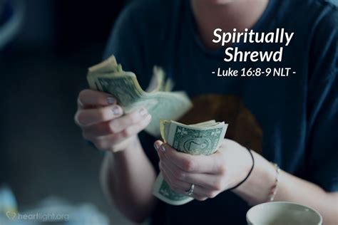 "Spiritually Shrewd" — Luke 16:8-9 (What Jesus Did!)