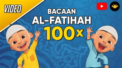 Al Fatihah 100x bersama Upin & Ipin - YouTube