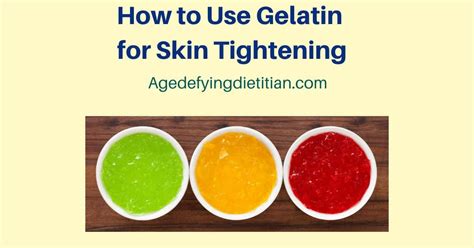 How to Use Gelatin for Skin Tightening