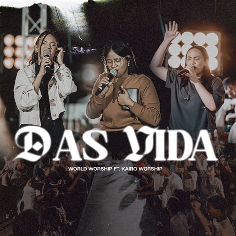 Stream Das Vida (feat. Kairo Worship) by World Worship | Listen online ...